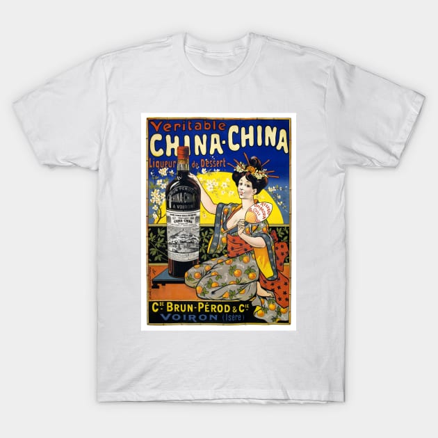 Vintage Advertising Poster Veritable China China Liqueur de Dessert 1902 T-Shirt by vintagetreasure